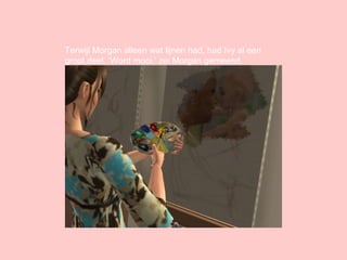 Terwijl Morgan alleen wat lijnen had, had Ivy al een groot deel. ‘Word mooi.’ zei Morgan gemeend. 