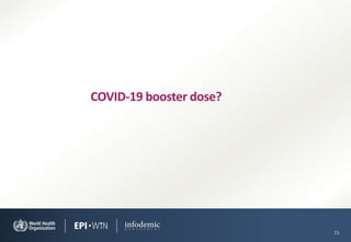 15
COVID-19 booster dose?
 