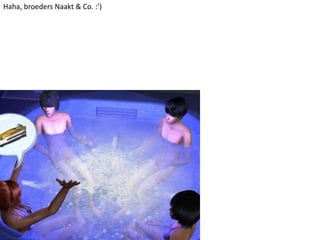 Haha, broeders Naakt & Co. :’)