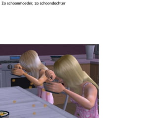 Zo schoonmoeder, zo schoondochter
