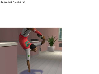 Ik doe het ‘m niet na!