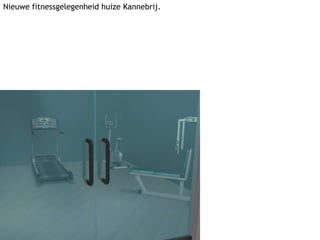Nieuwe fitnessgelegenheid huize Kannebrij.