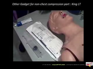 Other Gadget for non-chest compression part : King LT 
