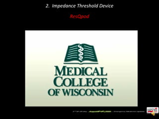 2.  Impedance Threshold Device ResQpod 