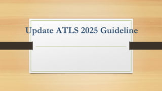Update ATLS 2025 guideline terbaru .pptx