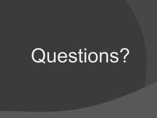 Questions? 