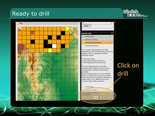 3D Seismic in OilSimStructures are prospects, where hydrocarbons may be.Prospects are no guarantee for oil       or gas