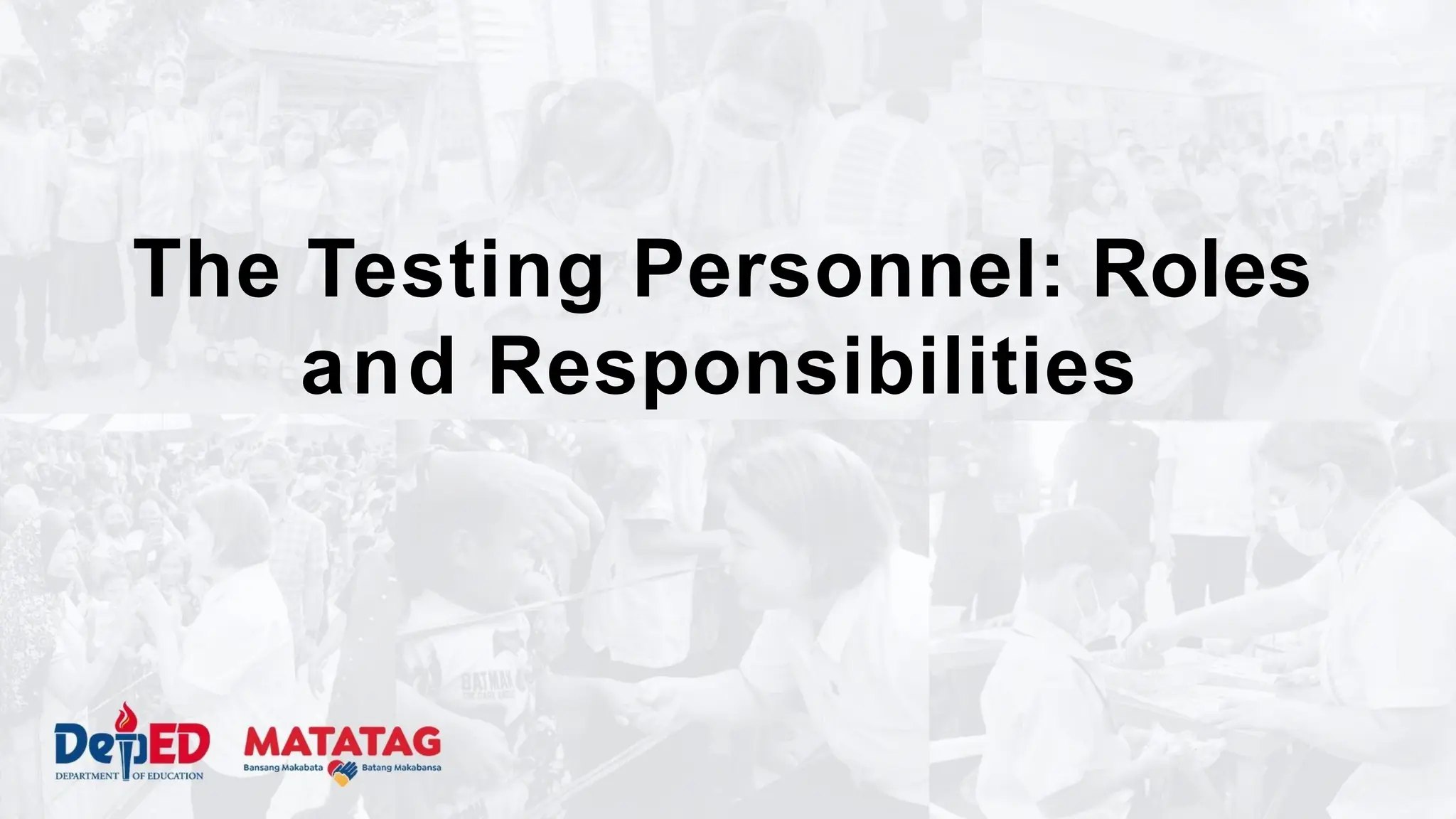 The Testing Personnel: Roles
and Responsibilities
 