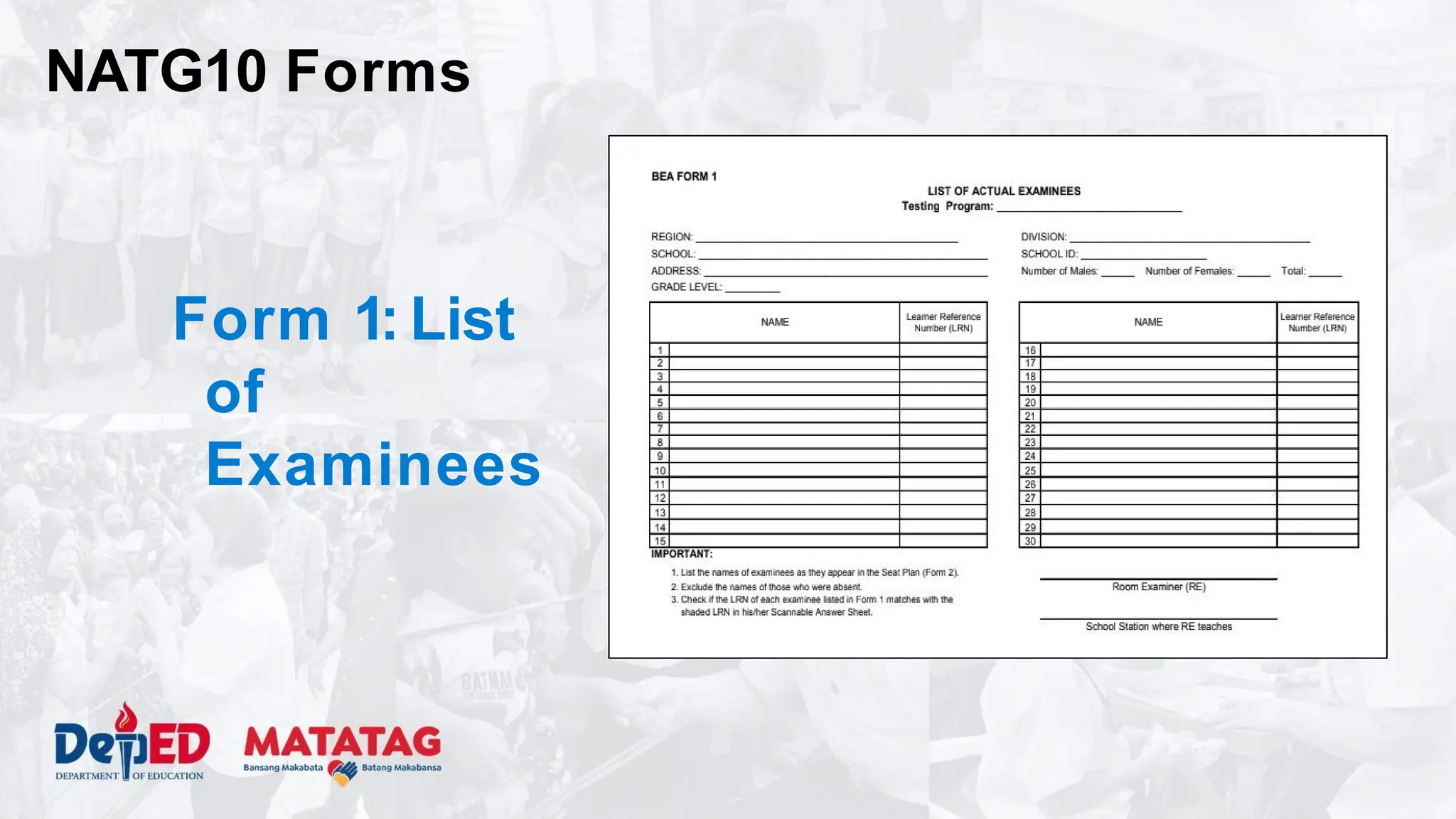 Form 1: List
of
Examinees
NATG10 Forms
 