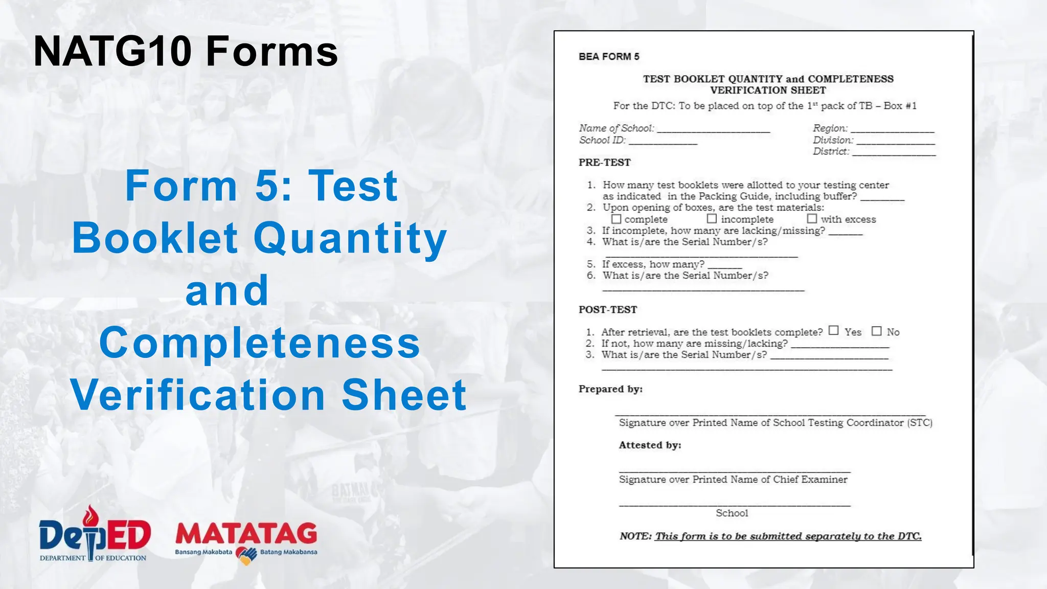 Form 5: Test
Booklet Quantity
and
Completeness
Verification Sheet
NATG10 Forms
 