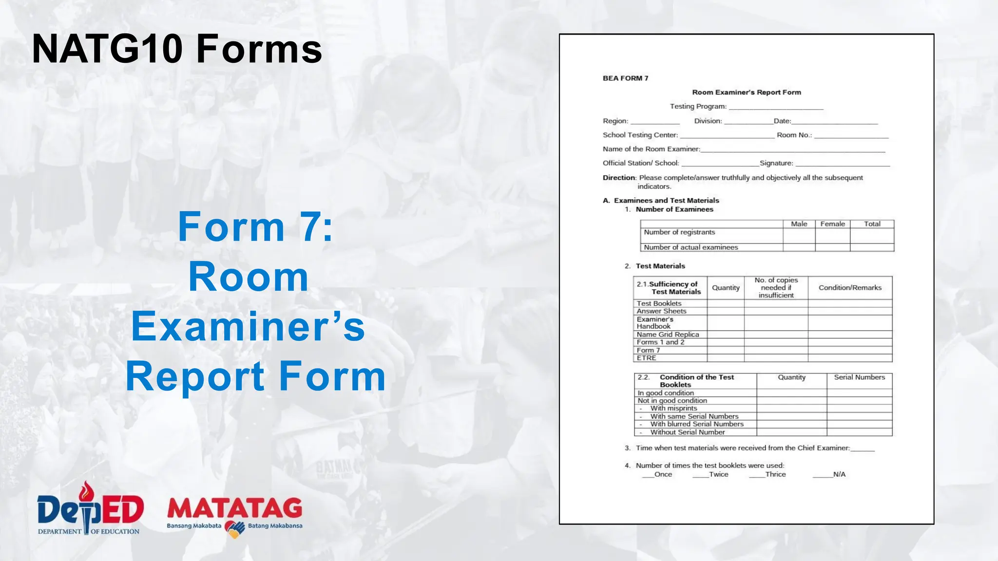 Form 7:
Room
Examiner’s
Report Form
NATG10 Forms
 