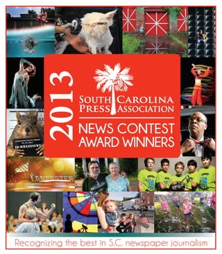 Recognizing the best in S.C. newspaper journalism
NEWS CONTEST
AWARD WINNERS
2013
 