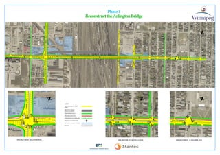 LEGEND
PROPOSED LIMITS / ROAD
WORK
PROPOSED OFFSET
BRIDGE ALIGNMENT
PEDESTRIAN FACILITY
PROPOSED BIKE PATH
EXISTING BICYCLE GREENWAY
TRAFFIC FLOW DIRECTION
POTENTIAL PROPERTY IMPACT
MEDIANS
ARLINGTON ST. & LOGAN AVE. ARLINGTON ST. & STELLA AVE. ARLINGTON ST. & SELKIRK AVE.
Phase1
ReconstructtheArlingtonBridge
 