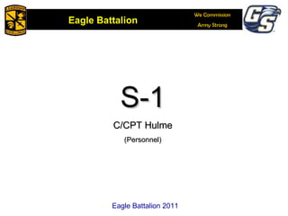 S-1 C/CPT Hulme (Personnel) Eagle Battalion 2011 