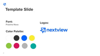 51
Font:
Proxima Nova
Color Palette:
Logos:
Template Slide
 