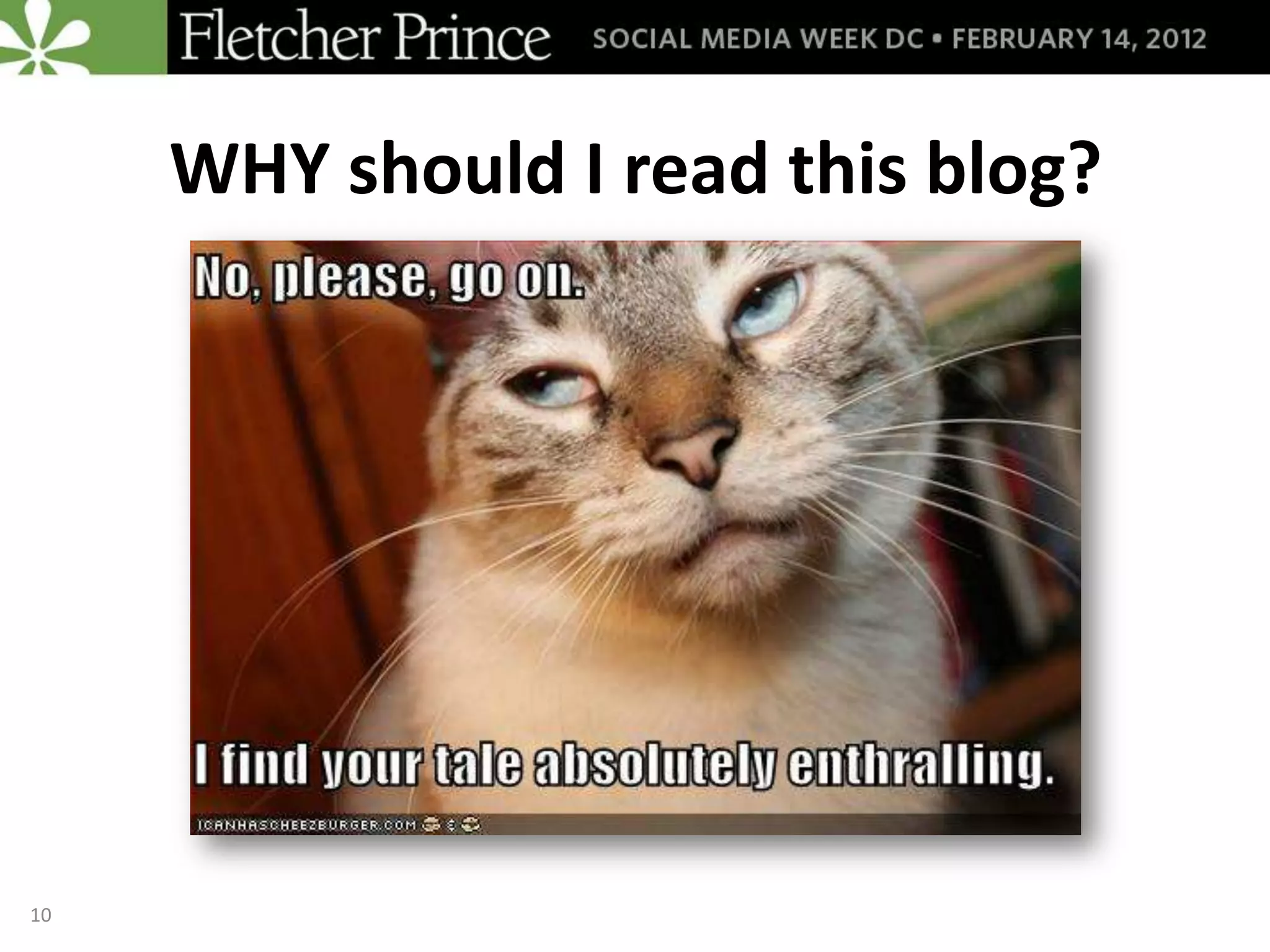 WHY should I read this blog?




10
 