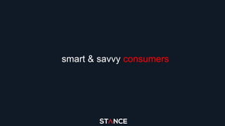 smart & savvy consumers
 