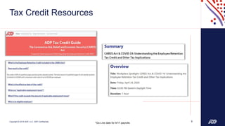 Copyright © 2019 ADP, LLC. ADP Confidential.
Tax Credit Resources
9
*Go Live date for 4/17 payrolls
 