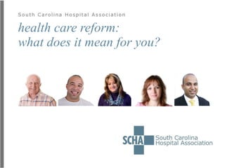health care reform: what does it mean for you? 