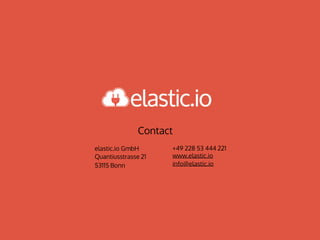 Contact
elastic.io GmbH
Quantiusstrasse 21
53115 Bonn
+49 228 53 444 221
www.elastic.io
info@elastic.io
 