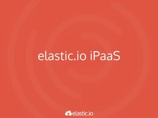 elastic.io iPaaS
 
