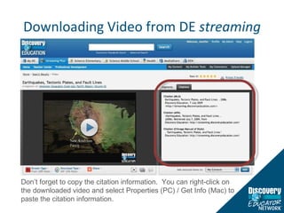 Downloading Video from DE  streaming Don’t forget to copy the citation information.  You can right-click on the downloaded video and select Properties (PC) / Get Info (Mac) to paste the citation information.  