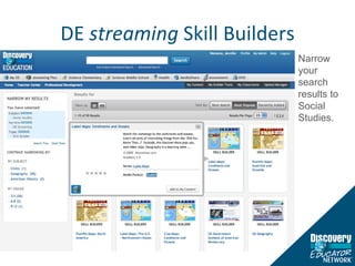 DE  streaming  Skill Builders Narrow your search results to Social Studies. 