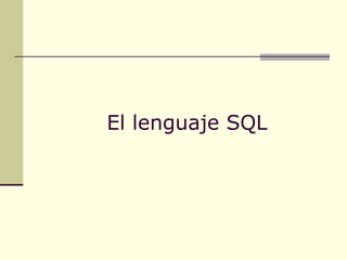 El lenguaje SQL   