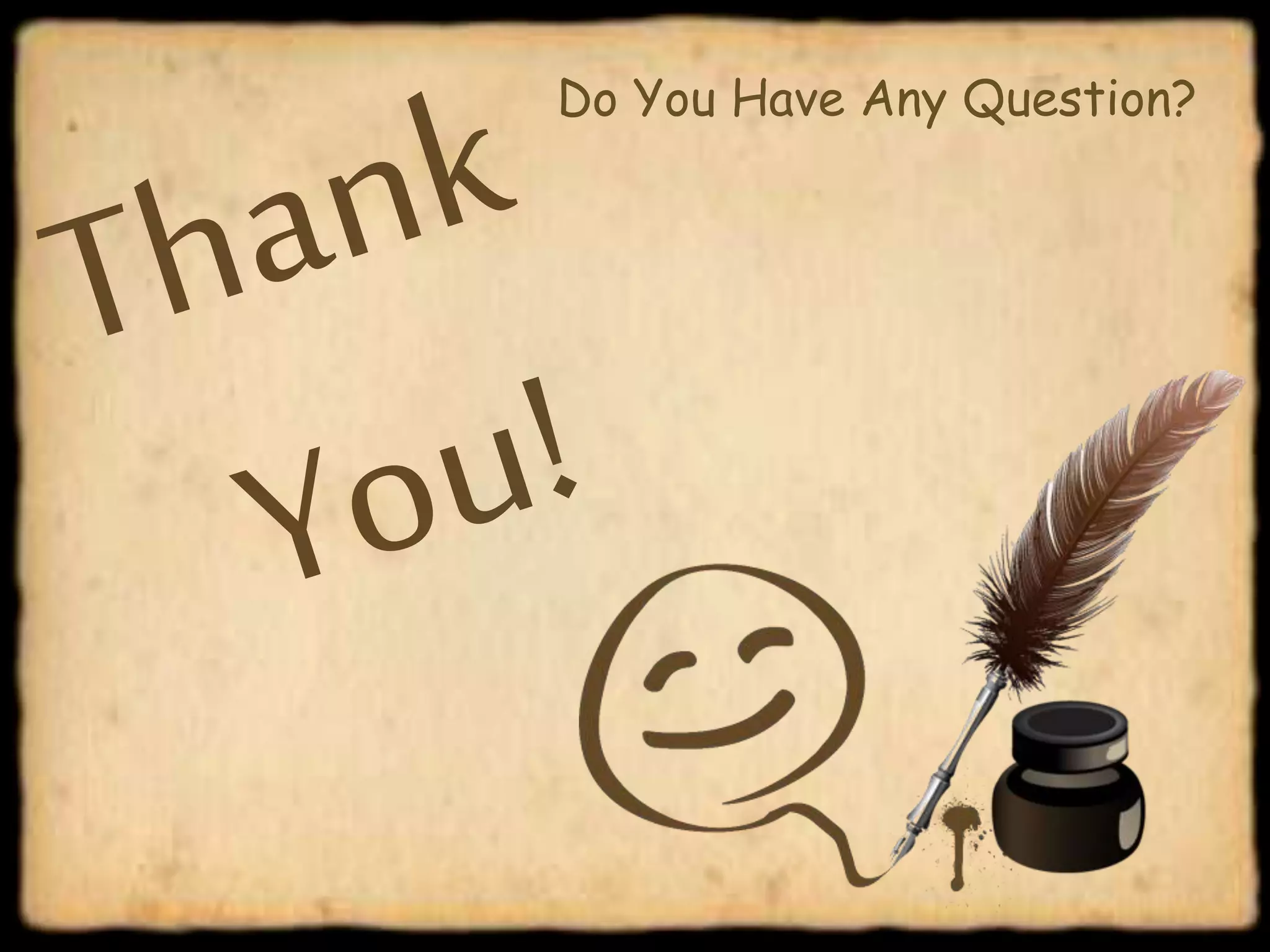 Do You Have Any Question?
 