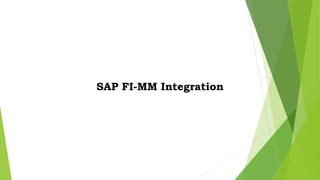 SAP FI-MM Integration
 