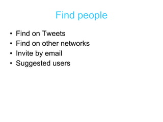 Find people Find on Tweets Find on other networks Invite by email  Suggested users 