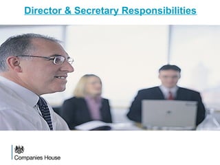 Director & Secretary Responsibilities
 