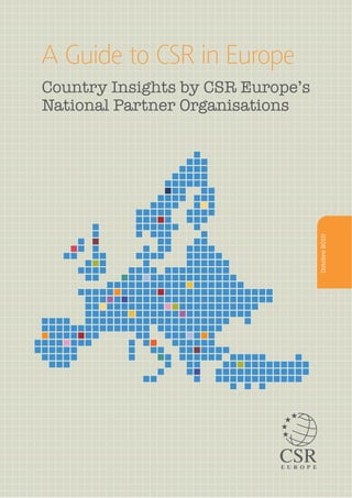 A Guide to CSR in Europe
Country Insights by CSR Europe’s
National Partner Organisations
Octobre2010
 