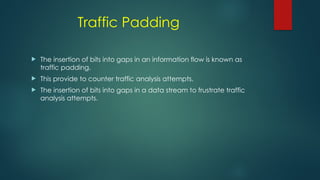 Traffic Padding In Network Security TYPES OF ATTACKS, DOS, DDOS updated information security intro .pptx