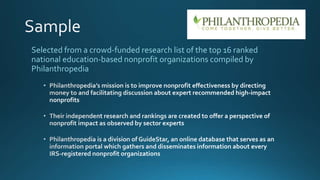 Selected from a crowd-funded research list of the top 16 ranked
national education-based nonprofit organizations compiled by
Philanthropedia
 