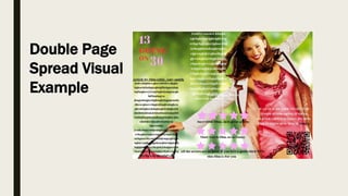 Double Page
Spread Visual
Example
 