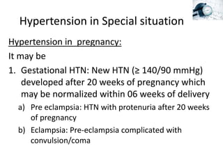 Hypertension in Special situation
Hypertension in pregnancy:
It may be
1. Gestational HTN: New HTN (≥ 140/90 mmHg)
develop...