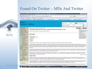 Found On Twitter – MDs And Twitter http://www.annemergmed.com/article/S0196-0644%2809%2900613-1/fulltext 