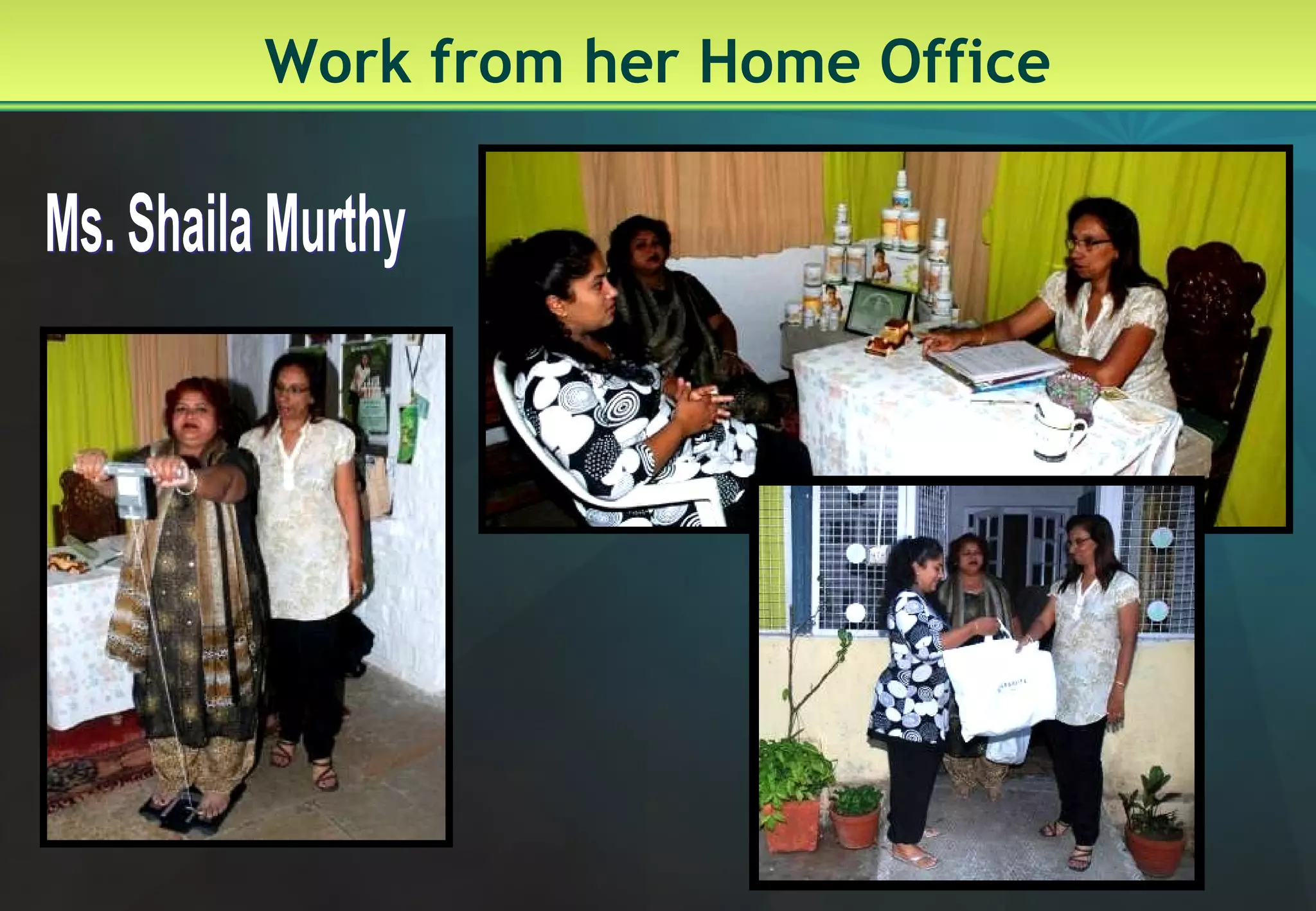 Work from her Home Office Ms. Shaila Murthy 