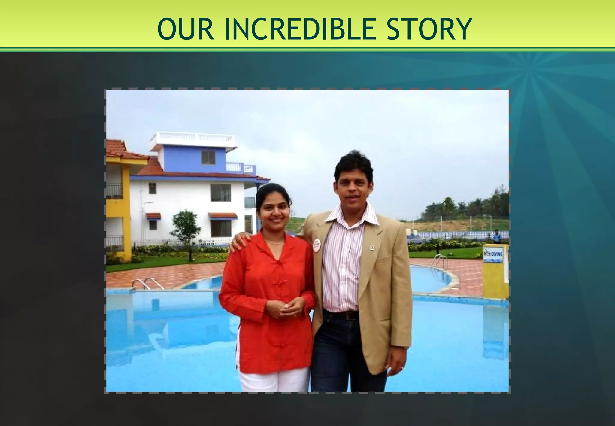 OUR INCREDIBLE STORY   