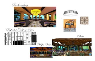 Booth seating
Patio
Night View
Reflected Ceiling Plan
 