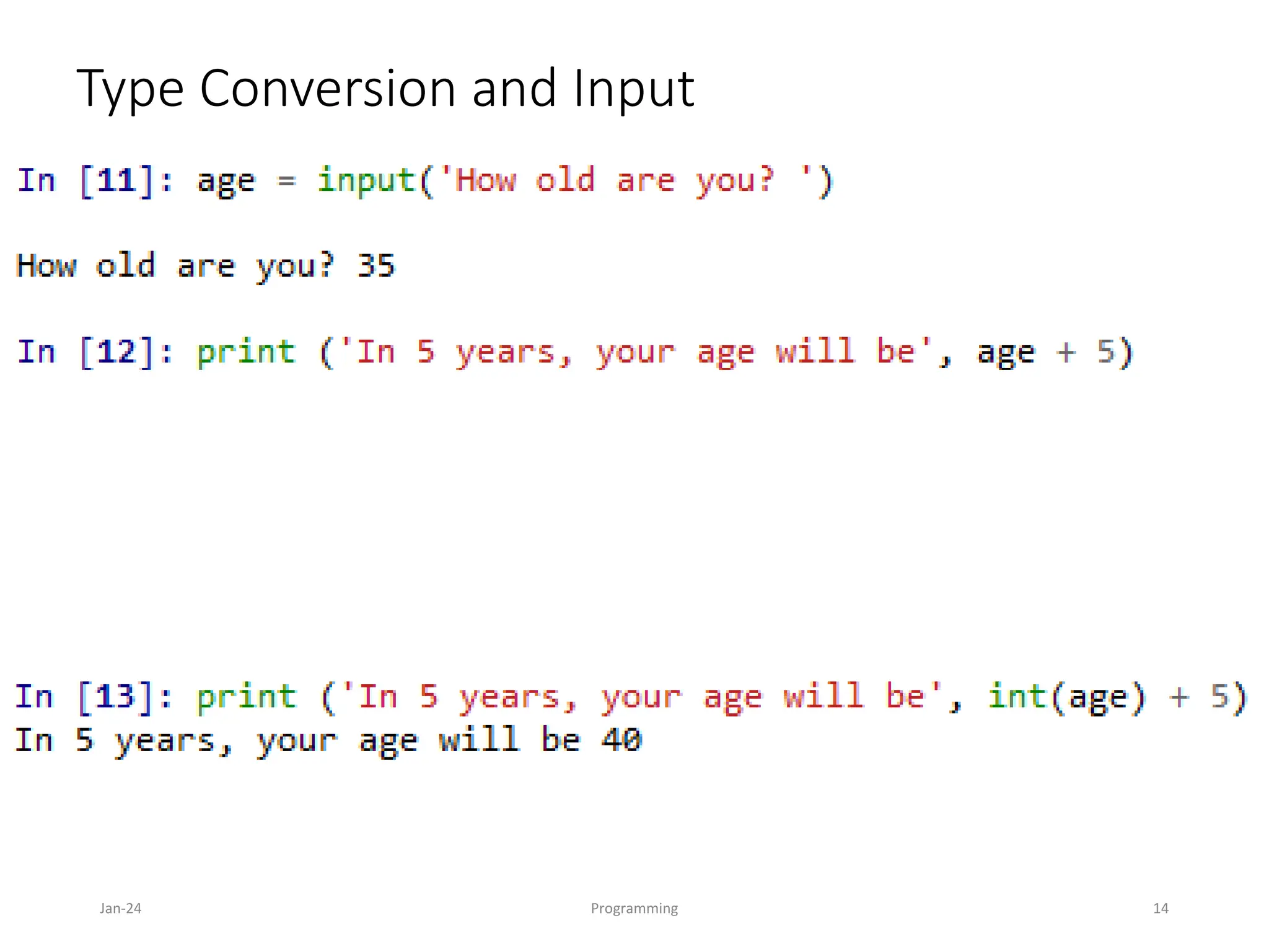 Type Conversion and Input
Jan-24 Programming 14
 