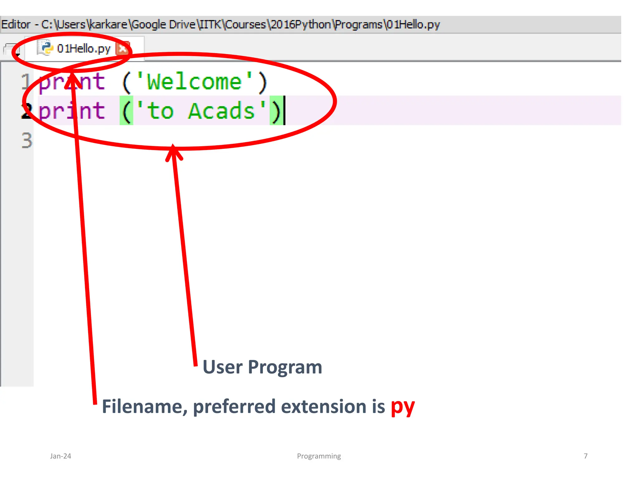 Jan-24 Programming 7
Filename, preferred extension is py
User Program
 