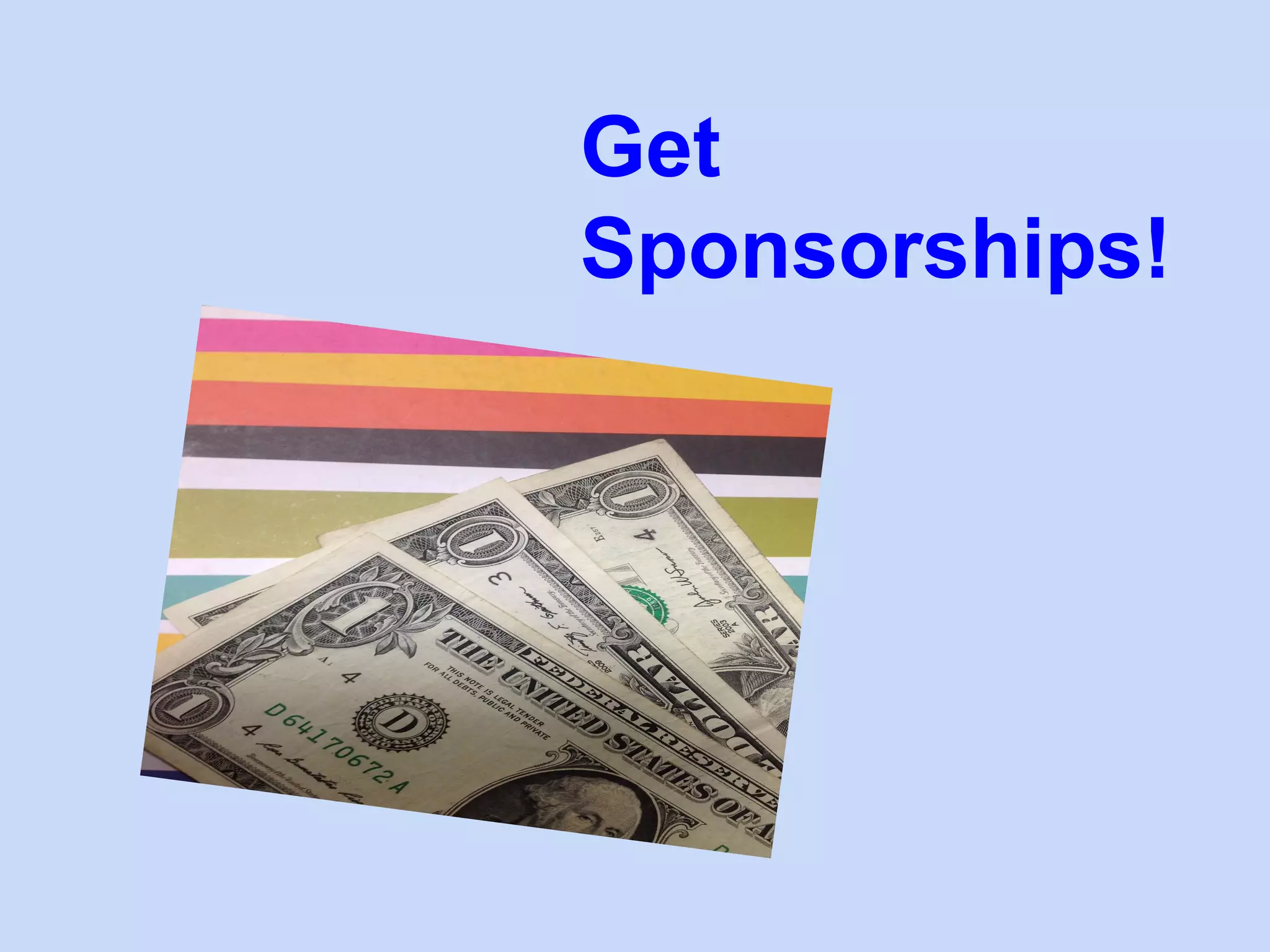 Get
Sponsorships!

 
