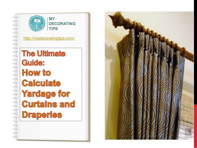 The Ultimate Guide How To Calculate Yardage For Curtains And Draperi