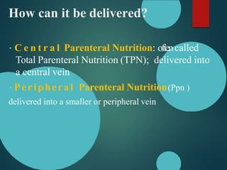 total parenteral nutrition | PPTX