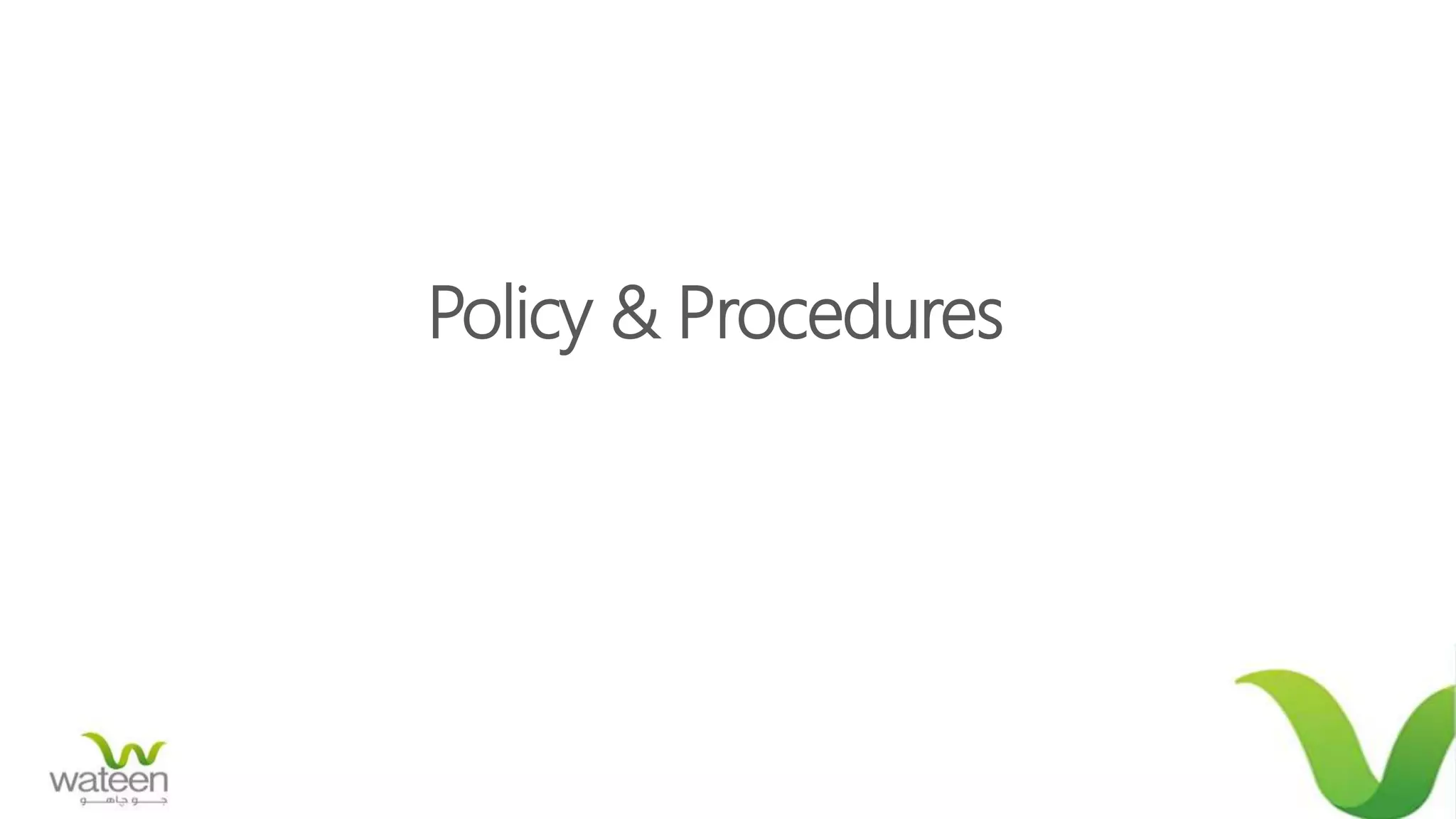 Policy & Procedures
 