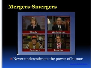  Never underestimate the power of humor
                                 http://youtu.be/F1GUoQpkr0s
 