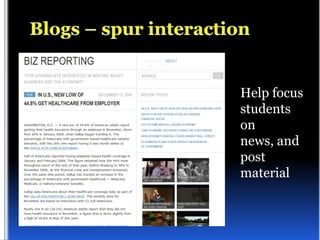 Help focus
students
on
news, and
post
material
 