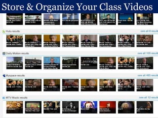 Store & Organize Your Class Videos
 